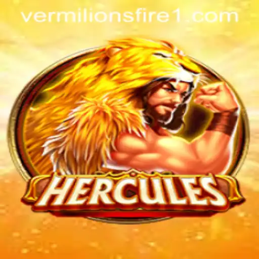 Hercules: Exciting Adventures with Vermilion's Fire