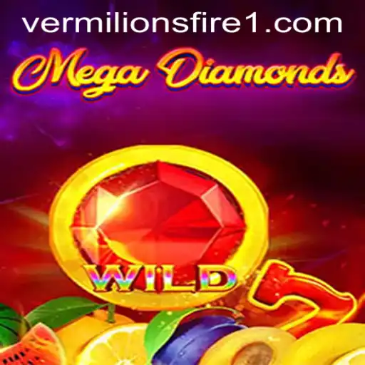 MegaDiamond: Unleashing the Power of Vermilion's Fire