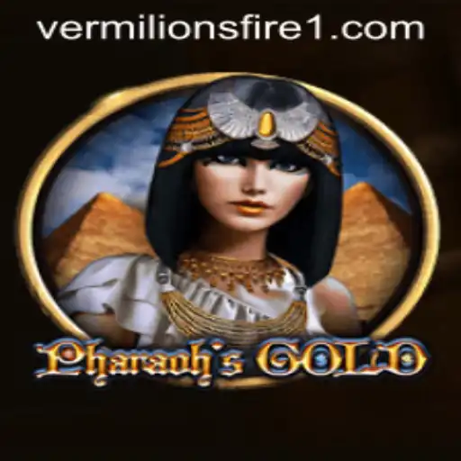 PharaohsGold: Unveiling the Mysteries of Vermilion's Fire