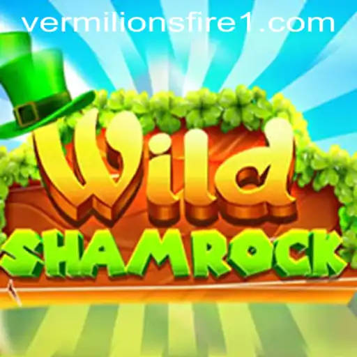 WildShamrock: Unleashing the Adventure of Vermilion's Fire